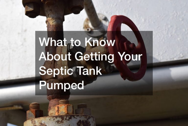 What to Know About Getting Your Septic Tank Pumped