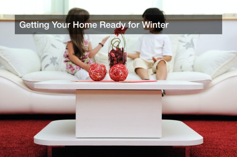 Getting Your Home Ready for Winter