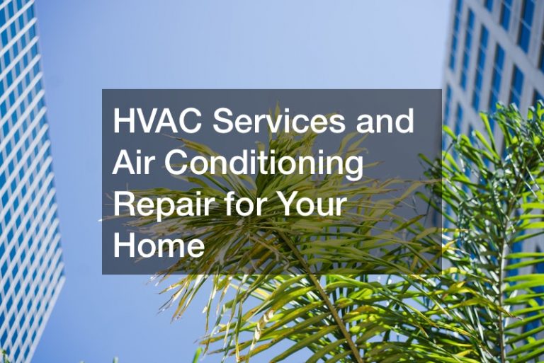 HVAC Services and Air Conditioning Repair for Your Home