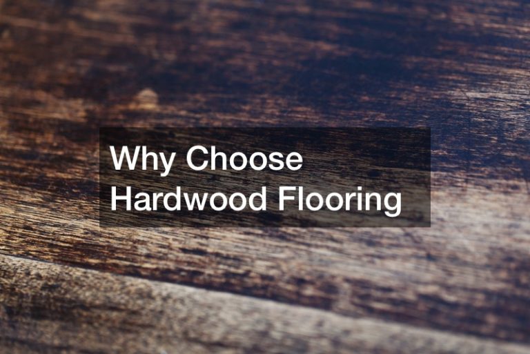 Why Choose Hardwood Flooring