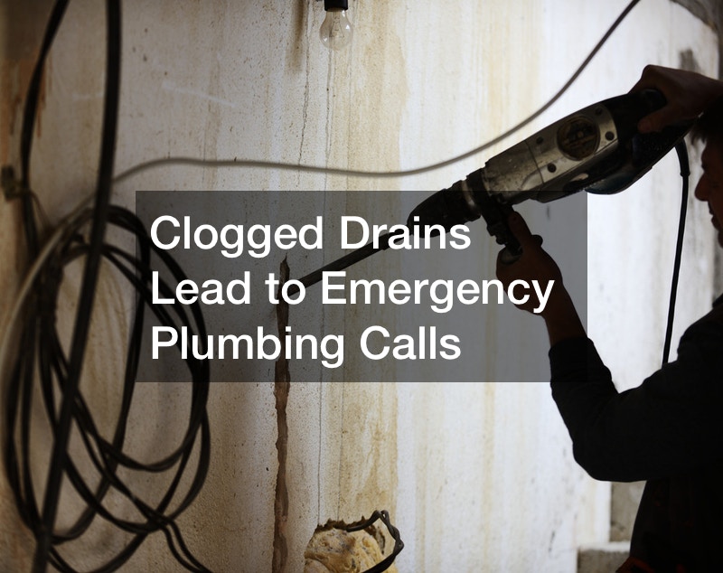 Clogged Drains Lead to Emergency Plumbing Calls
