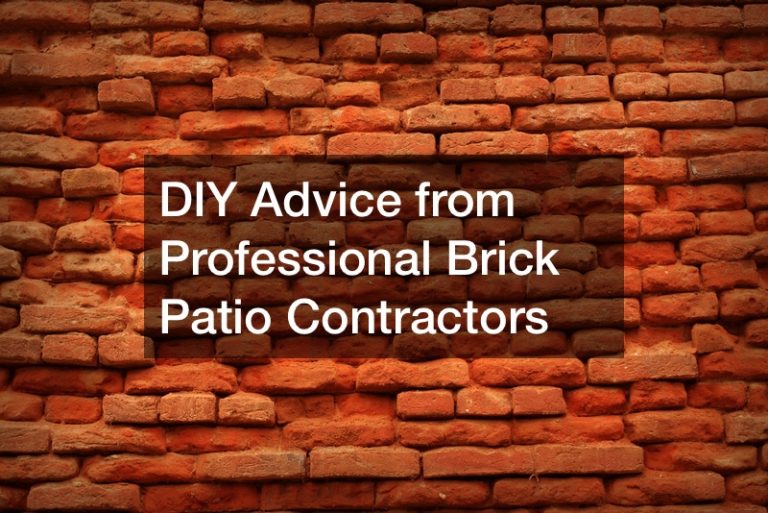 DIY Advice from Professional Brick Patio Contractors