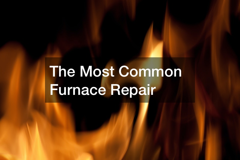 The Most Common Furnace Repair