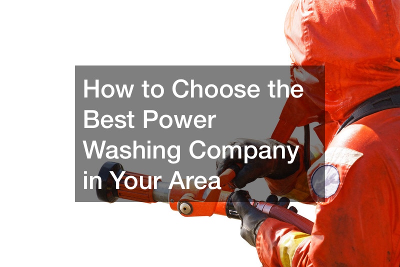 How to Choose the Best Power Washing Company in Your Area
