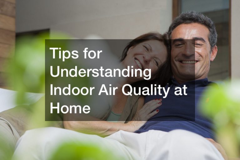Tips for Understanding Indoor Air Quality at Home