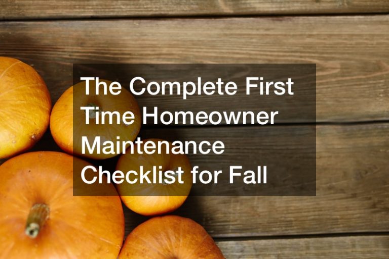 The Complete First Time Homeowner Maintenance Checklist for Fall