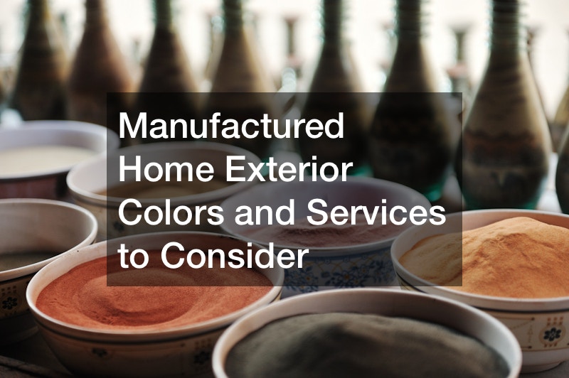 Manufactured Home Exterior Colors and Services to Consider