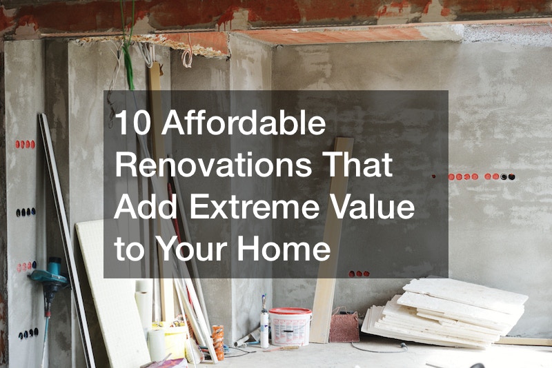10 Affordable Renovations That Add Extreme Value to Your Home