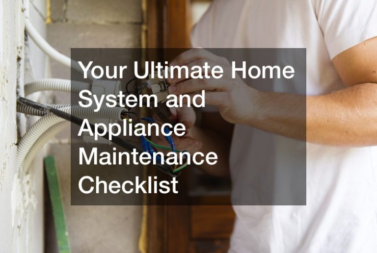 Your Ultimate Home System and Appliance Maintenance Checklist
