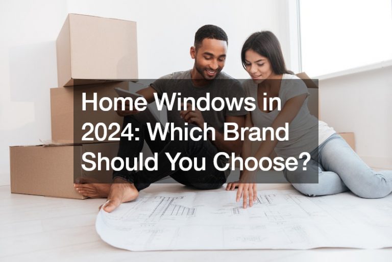 Home Windows in 2024  Which Brand Should You Choose?