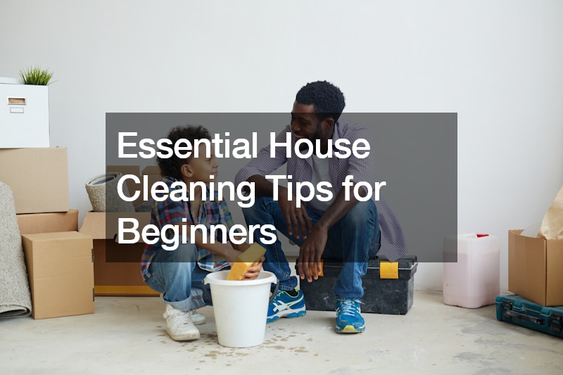 Essential House Cleaning Tips for Beginners
