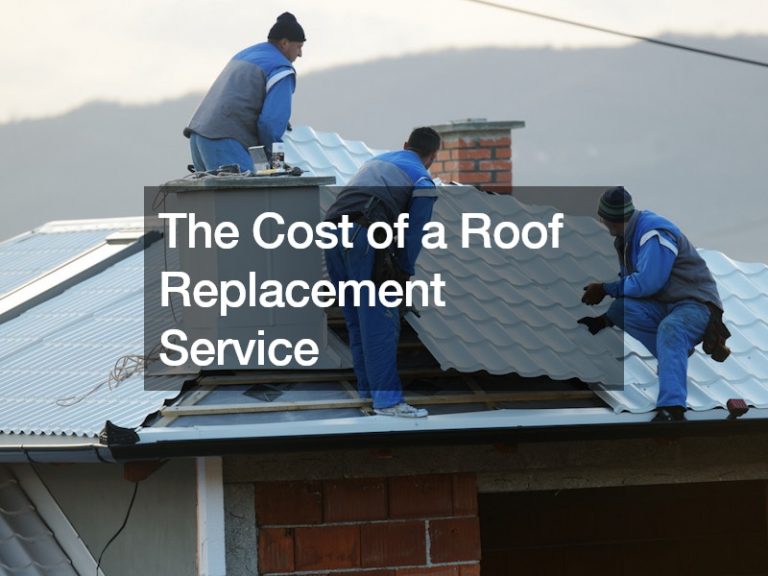 The Cost of a Roof Replacement Service