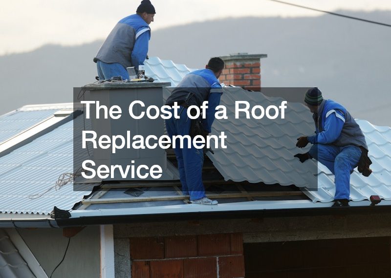 The Cost of a Roof Replacement Service