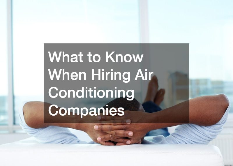 What to Know When Hiring Air Conditioning Companies