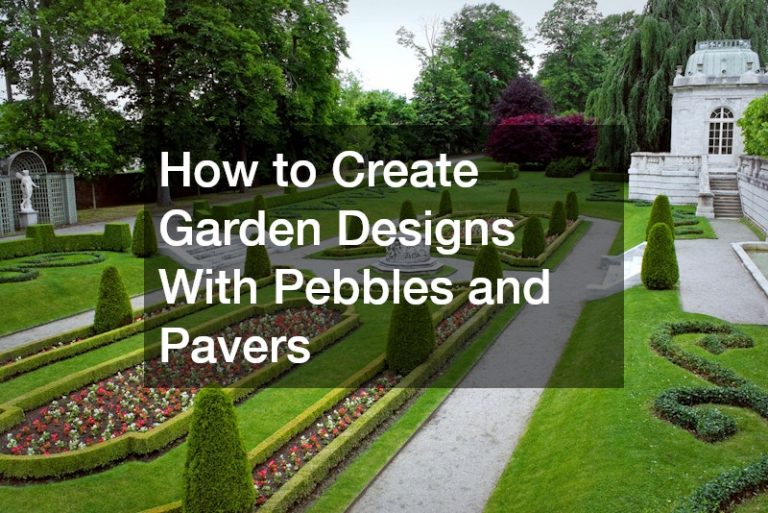 How to Create Garden Designs With Pebbles and Pavers