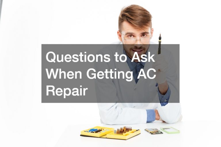 Questions to Ask When Getting AC Repair