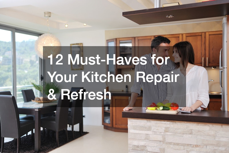 12 Must-Haves for Your Kitchen Repair and Refresh