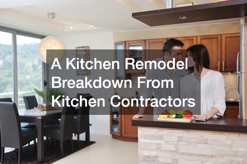 A Kitchen Remodel Breakdown From Kitchen Contractors