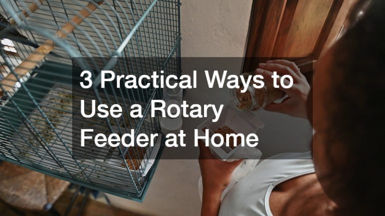 3 Practical Ways to Use a Rotary Feeder at Home