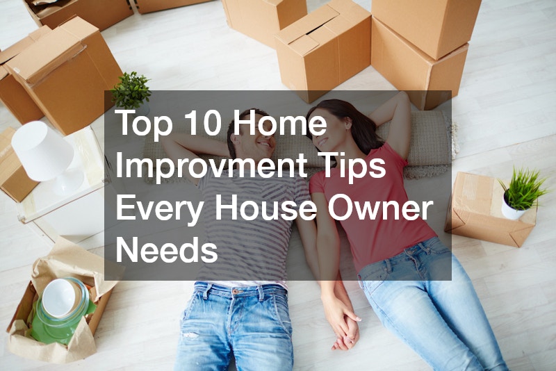 Top X Home Improvment Tips Every House Owner Needs