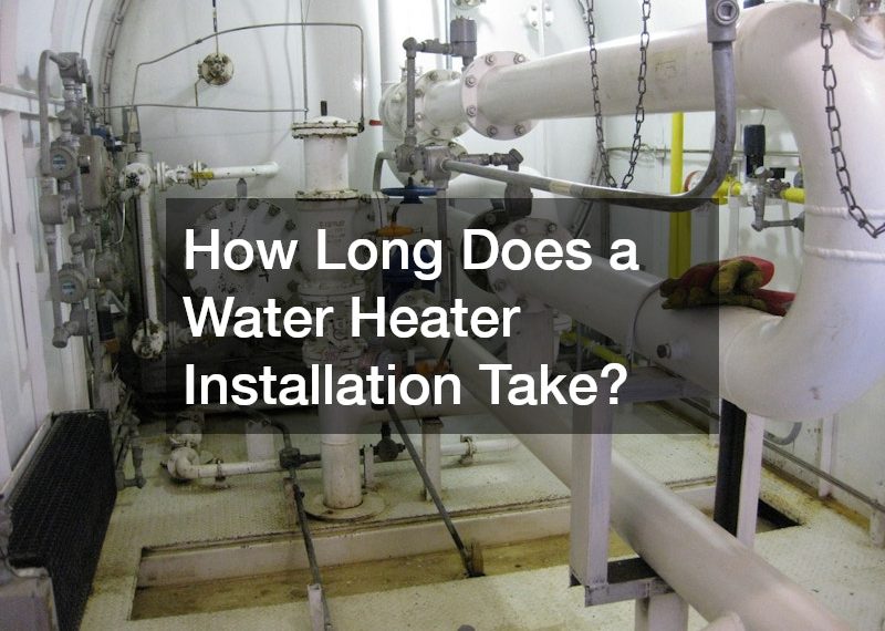 How Long Does a Water Heater Installation Take?